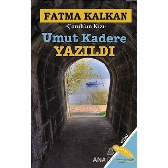 Umut Kadere Yazıldı Fatma Kalkan