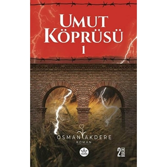 Umut Köprüsü 1. Kitap Osman Akdere