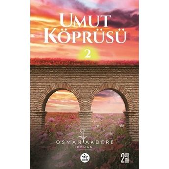 Umut Köprüsü 2. Kitap Osman Akdere