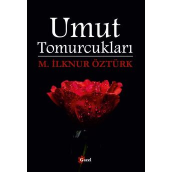 Umut Tomurcukları M. Ilknur Öztürk