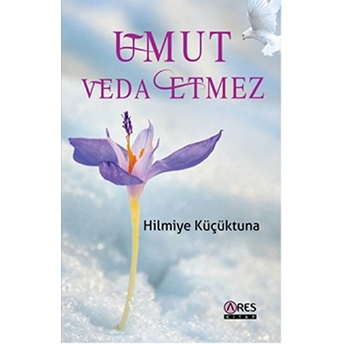 Umut Veda Etmez Hilmiye Küçüktuna