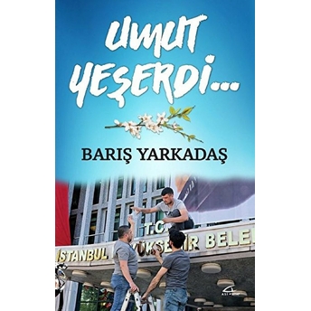 Umut Yeşerdi… - Barış Yarkadaş