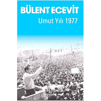 Umut Yılı 1977 Bülent Ecevit