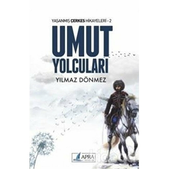 Umut Yolcuları Yılmaz Dönmez