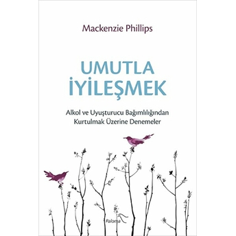 Umutla Iyileşmek - Mackenzie Phillips