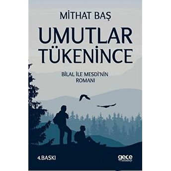 Umutlar Tükenince Mithat Baş