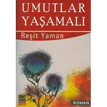 Umutlar Yaşamalı