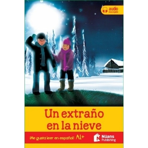 Un Extraño En La Nieve +Audio Descargable A1+ (¡Me Gusta Leer En Español!) - Lynne Benton