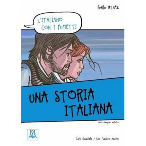 Una Storia Italiana (L’italiano Con I Fumetti- Livello: A1-A2) Italyanca Okuma Kitabı