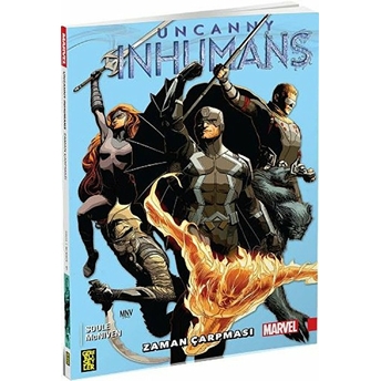 Uncanny Inhumans 01 - Zaman Çarpması Charles Soule