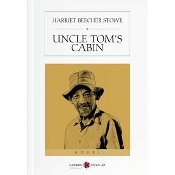 Uncle Tom's Cabin Harriet Beecher Stowe