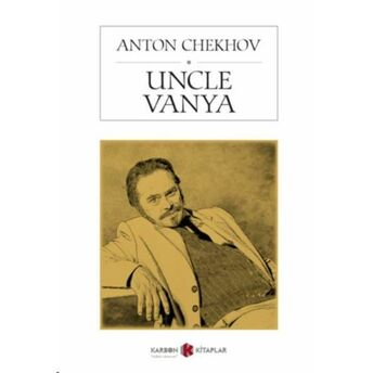 Uncle Vanya Anton Pavloviç Çehov