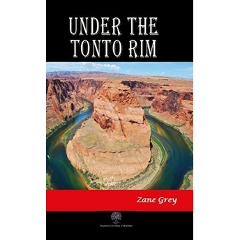 Under The Tonto Rim - Zane Grey - Zane Grey