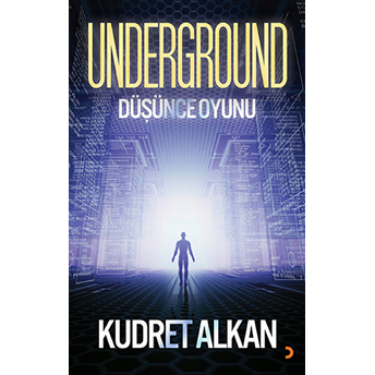 Underground Düşünce Oyunu-Kudret Alkan