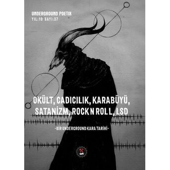 Underground Poetix-Okült, Cadıcılık, Karabüyü, Satanizm, Rocknroll, Lsd Kolektif