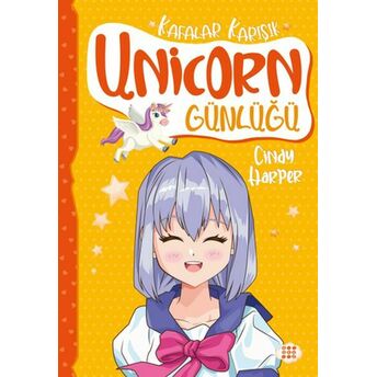 Unicorn Günlüğü 2 – Kafalar Karışık Cindy Harper