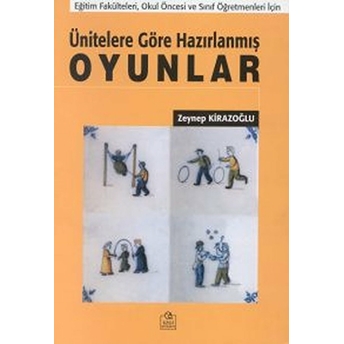 Ünitelere Göre Hazırlanmış Oyunlar-Zeynep Kirazoğlu