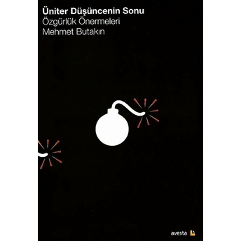 Üniter Düşüncenin Sonu Mehmet Butakın