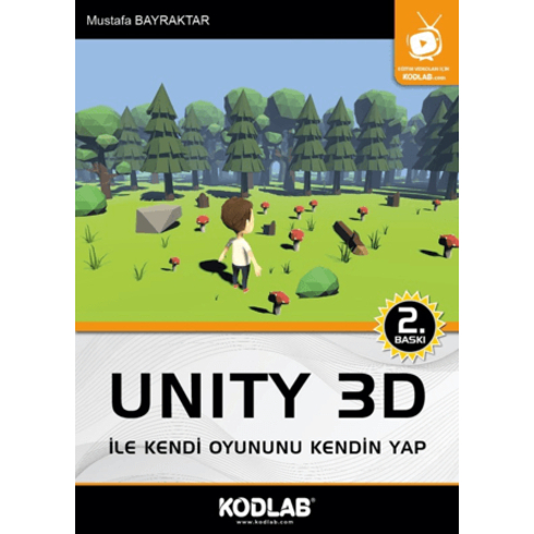 Unity 3D Ile Kendi Oyununu Kendin Yap Mustafa Bayraktar