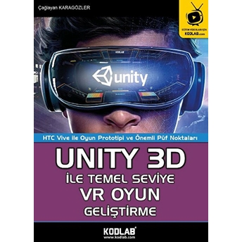 Unity 3D Ile Temel Seviye Vr Oyun Geliştirme Çağlayan Karagözler