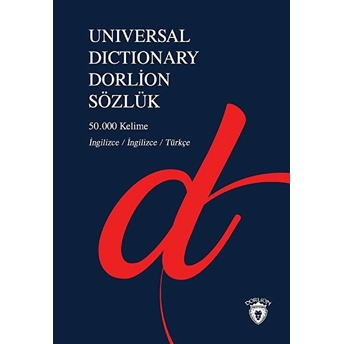 Universal Dictionary Dorlion Sözlük - 50.000 Kelime Ingilizce-Ingilizce-Türkçe Kolektif