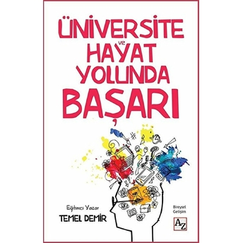 Üniversite Ve Hayat Yolunda Başarı Temel Demir