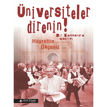 Üniversiteler Direnin Hayrettin Ökçesiz