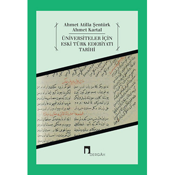 Üniversiteler Için Eski Türk Edebiyatı Tarihi Ahmet Atilla Şentürk