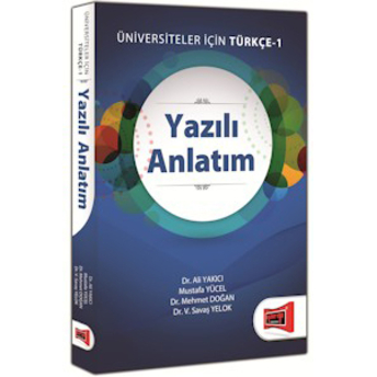 Üniversiteler Için Türkçe - 1 Yazılı Anlatım Ali Yakıcı