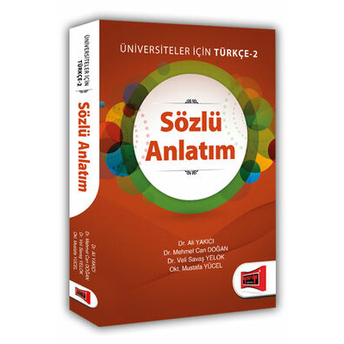 Üniversiteler Için Türkçe - 2 Sözlü Anlatım Ali Yakıcı