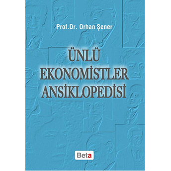 Ünlü Ekonomistler Ansiklopedisi Orhan Şener