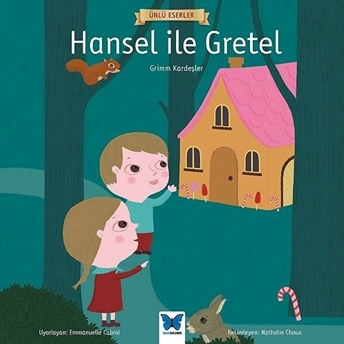 Ünlü Eserler - Hansel Ile Gretel Grimm Kardeşler