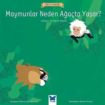 Ünlü Eserler - Maymunlar Neden Ağaçta Yaşar? Kolektif