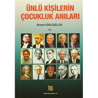 Ünlü Kişilerin Çocukluk Anıları