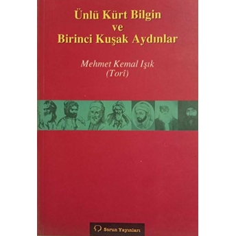 Ünlü Kürt Bilgin Ve Birinci Kuşak Aydınlar Mehmet Kemal Işık