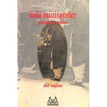 Ünlü Müzisyenler – Yaşamları-Yapıtları Akif Saydam