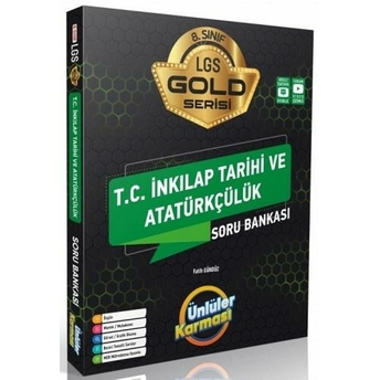 Ünlüler Karması 8. Sınıf Lgs T.c Inkılap Tarihi Ve Atatürkçülük Gold Serisi Soru Bankası Fatih Gündüz