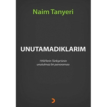 Unutamadıklarım Naim Tanyeri