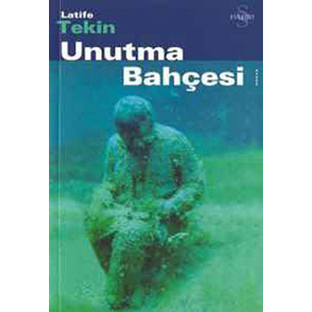 Unutma Bahçesi (Cep Boy) Latife Tekin