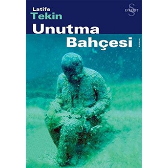 Unutma Bahçesi Latife Tekin