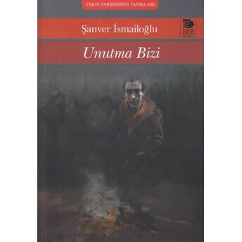 Unutma Bizi Şanver Ismailoğlu