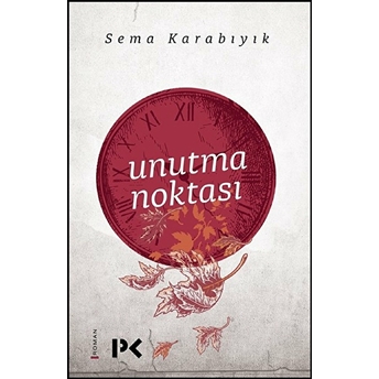 Unutma Noktası Sema Karabıyık