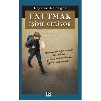 Unutmak Işime Geliyor Elyesa Karagöz