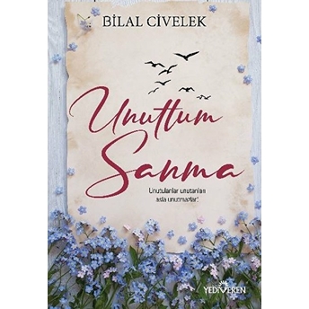 Unuttum Sanma Bilal Civelek