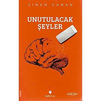 Unutulacak Şeyler Sinan Canan