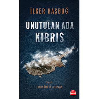 Unutulan Ada Kıbrıs Ilker Başbuğ