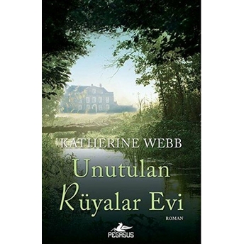 Unutulan Rüyalar Evi Katherine Webb