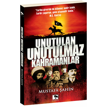 Unutulan Unutulmaz Kahramanlar Mustafa Şahin