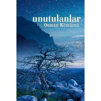 Unutulanlar - Osman Kömürcü