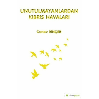 Unutulmayanlardan Kıbrıs Havaları - Canev Dinçer